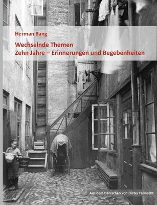 Book cover for Wechselnde Themen / Zehn Jahre - Erinnerungen und Begebenheiten