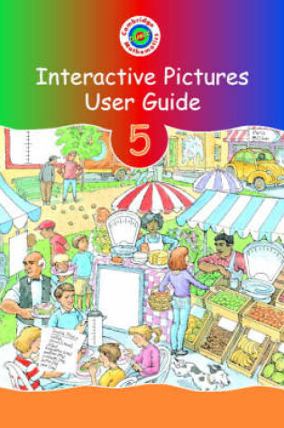 Cover of Cambridge Mathematics Direct Interactive Pictures User Guide Year 5