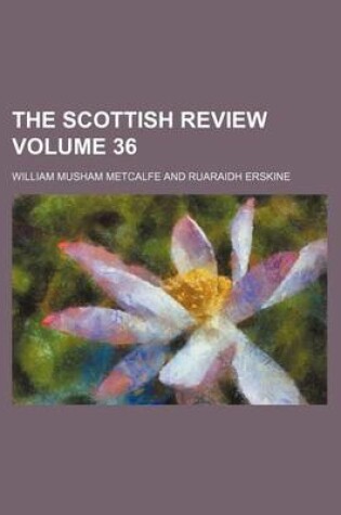 Cover of The Scottish Review Volume 36