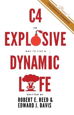 Book cover for C4: An Explosive Way to Live a Dynamic Life