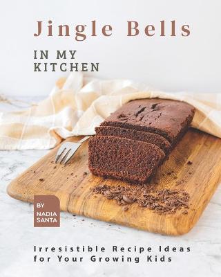 Book cover for Jingle Bells in My Kitchen