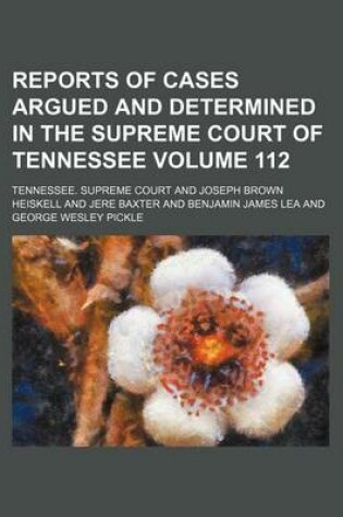 Cover of Reports of Cases Argued and Determined in the Supreme Court of Tennessee Volume 112