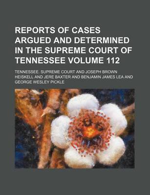 Book cover for Reports of Cases Argued and Determined in the Supreme Court of Tennessee Volume 112