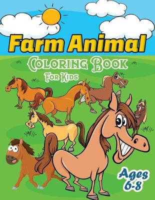 Book cover for Farm Animal Coloring Book For Kids Ages 6-8