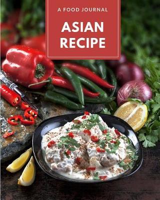 Book cover for Asian Recipe a Food Journal