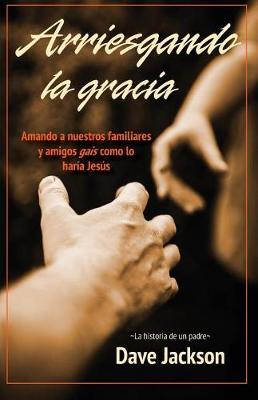Book cover for Arriesgando la gracia