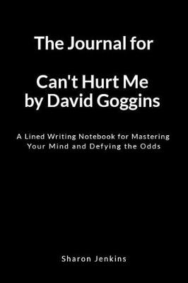 Book cover for The Journal for Can't Hurt Me by David Goggins