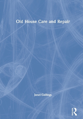 Book cover for Old House Care and Repair