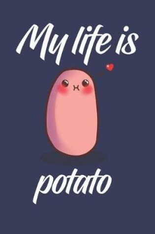 Cover of My Life Is Potato