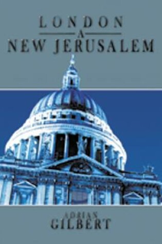 Cover of London a New Jerusalem