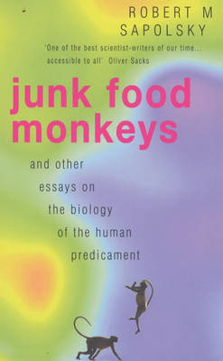 Book cover for Junk Food Monkeys and Other Essays on the Biology of the Human Predicament