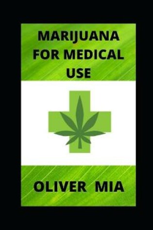 Cover of Marijuana For Medical Use