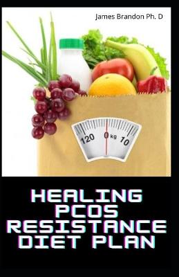 Book cover for Healing PCOS Resistance Diet Plan