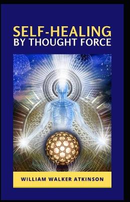 Book cover for Self-Healing by Thought Force Illustrated