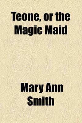 Book cover for Teone, or the Magic Maid