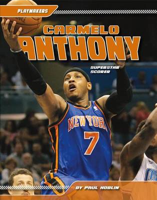 Book cover for Carmelo Anthony:: Superstar Scorer