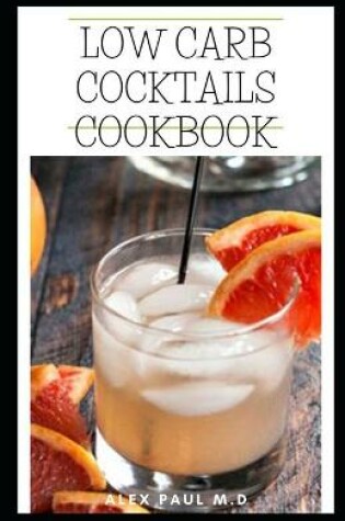 Cover of Low Carb Cocktails Cookbook