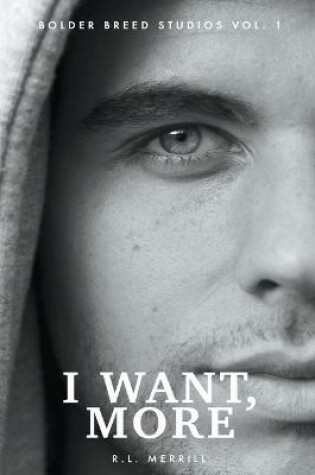 Cover of I Want, More