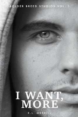 Book cover for I Want, More