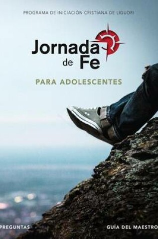 Cover of Jornada de Fe Para Adolescentes, Preguntas, Guia del Maestro