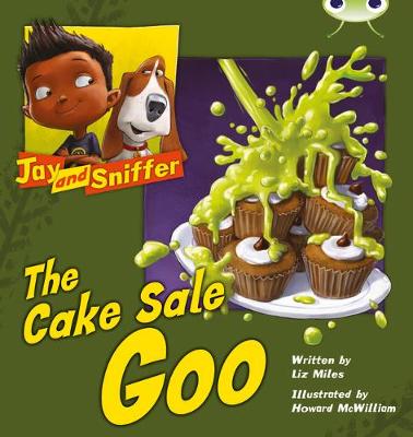 Book cover for Bug Club Blue (KS1) B/1B Jay and Sniffer: The Cake Sale Goo 6-pack