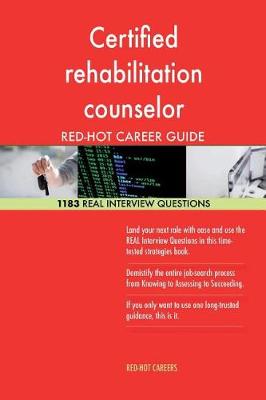 Book cover for Certified Rehabilitation Counselor Red-Hot Career; 1183 Real Interview Questions