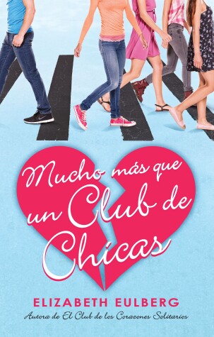 Book cover for Mucho más que un club de chicas. El club de los corazones solitarios / We Can Wo rk It Out. The Lonely Hearts Club
