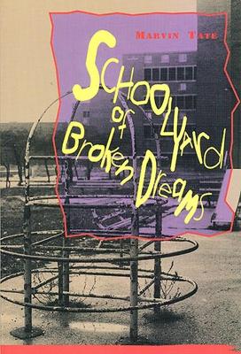 Book cover for Schoolyard of Broken Dreams