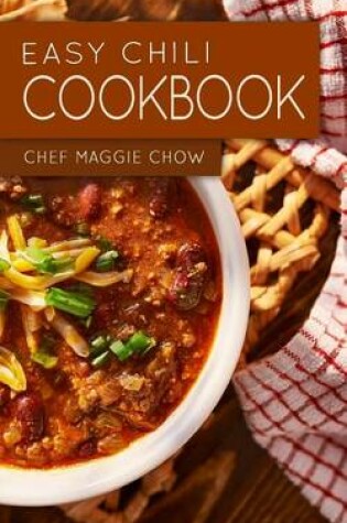 Cover of Easy Chili Cookbook