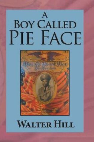 Cover of A Boy Called Pie Face