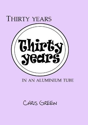 Book cover for Thirty years in an aluminium tube