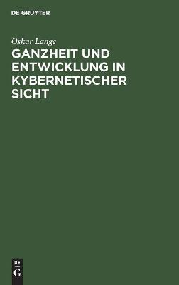 Book cover for Ganzheit Und Entwicklung in Kybernetischer Sicht