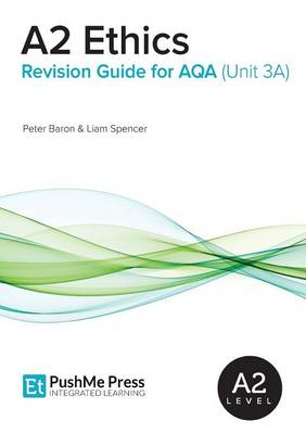 Book cover for A2 Ethics Revision Guide for AQA (Unit 3a)