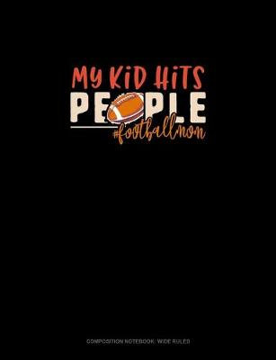 Book cover for My Kid Hits People #Footballmom