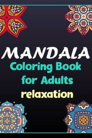 Cover of Mandala coloring book for adults relaxation