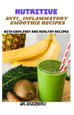 Book cover for Nutritive Anti_inflammatory Smoothie Recipes