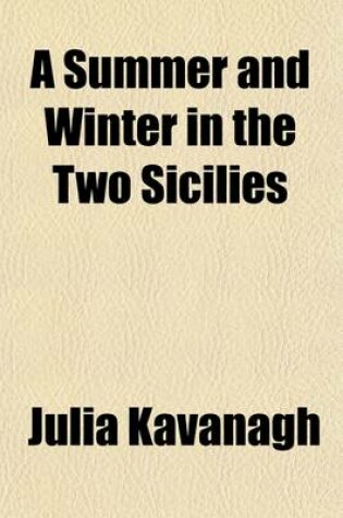 Cover of A Summer and Winter in the Two Sicilies