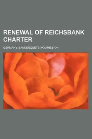 Cover of Renewal of Reichsbank Charter