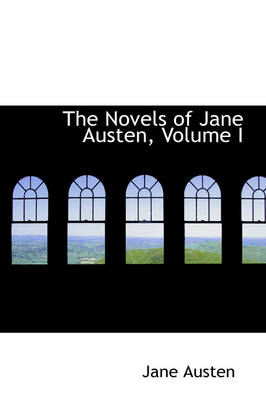 Book cover for The Novels of Jane Austen, Volume I