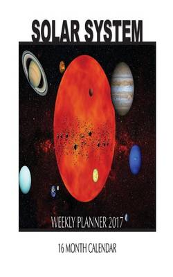 Book cover for Solar System Weekly Planner 2017