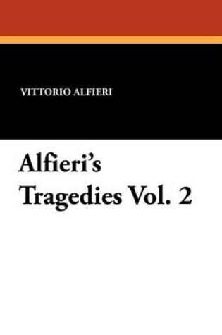 Cover of Alfieri's Tragedies Vol. 2