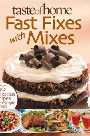 Cover of Taste of Home Fast Fixes with Mixes