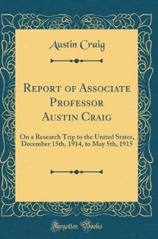 Cover of Report of Associate Professor Austin Craig