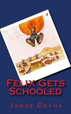 Cover of Felix Gets Schooled