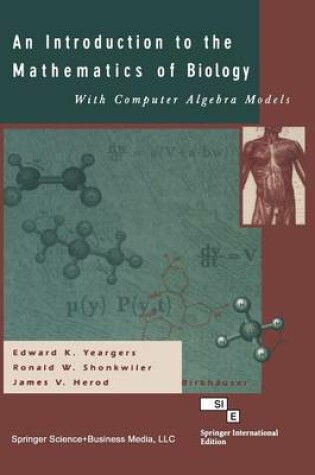 Cover of An Introduction to the Mathematics of Biology: with Computer Algebra Models