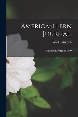 Book cover for American Fern Journal.; v.60-61 (1970-1971)