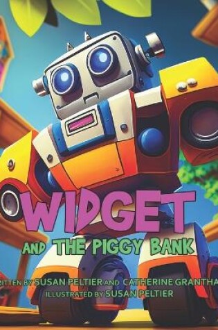 Cover of Widget and the Piggy Bank