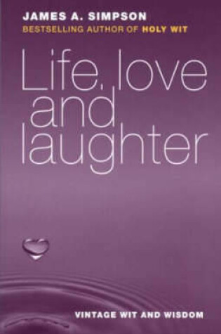 Cover of Life, Love and Laughter