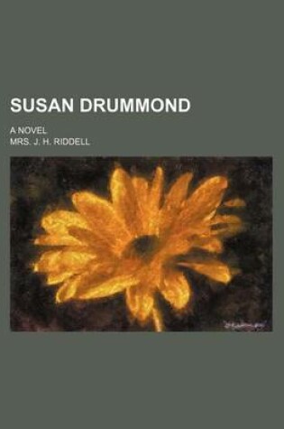 Cover of Susan Drummond; A Novel