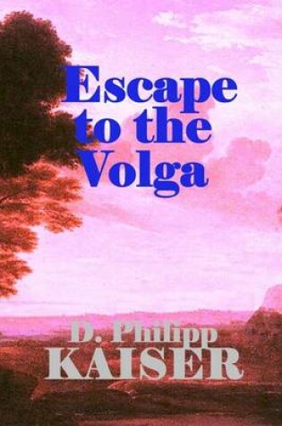 Cover of Escape to the Volga